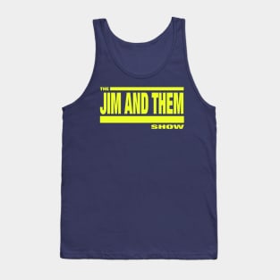 The Challenge: Jim and Them Tank Top